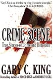 Crime Scene: True Stories of Crime and Detection