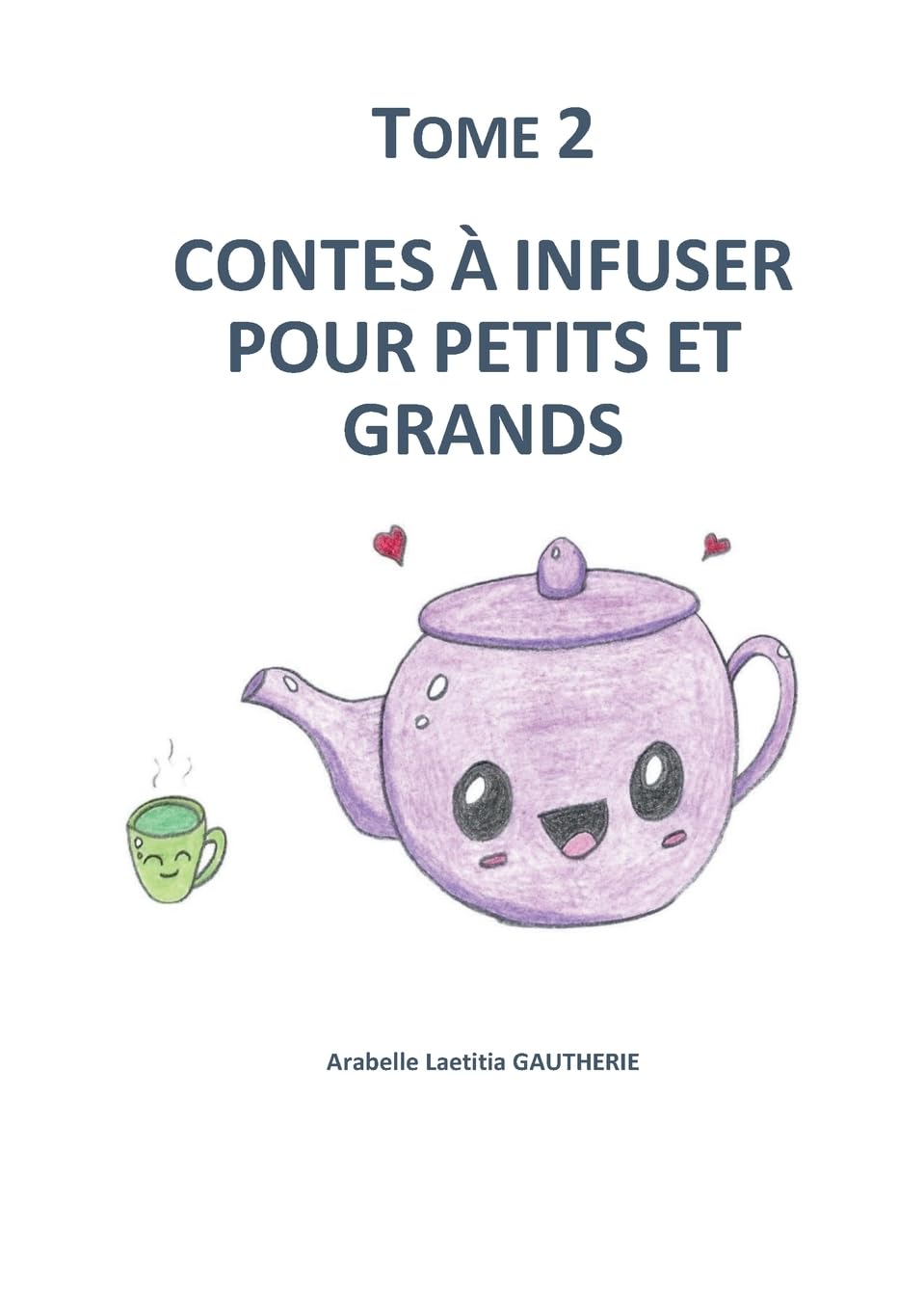 Contes à infuser pour petits et grands: Tome 2