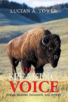 Paperback The Speaking Voice: Poems, Prayers, Thoughts, and Stories Book