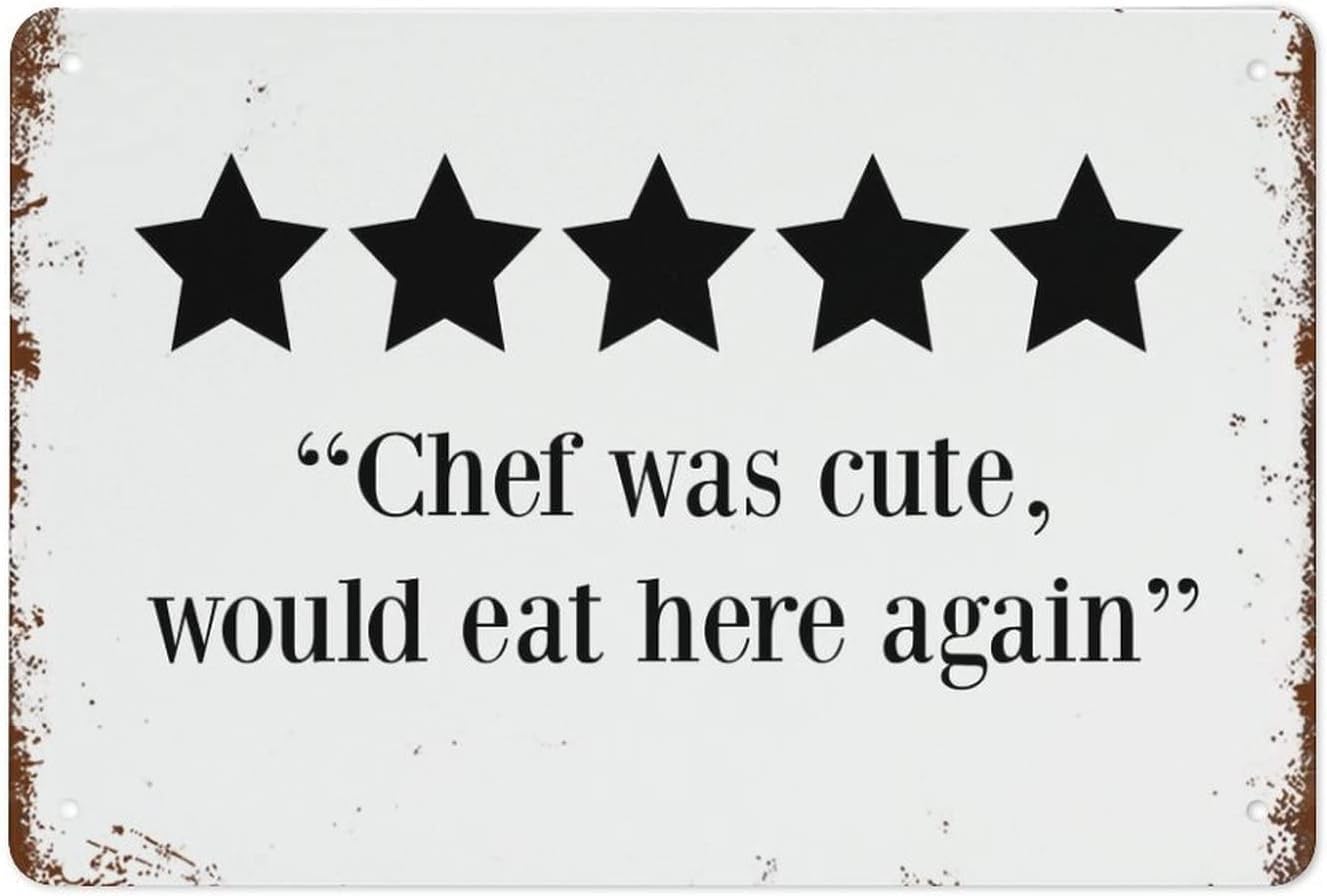 Ingzzaac Metalpostera32929 Chef Was Cute Would Eat Here Again Stars Kitchen Review Metal Signs Metal Tin Sign Wall Decor Retro Art Retro Metal Tin Sign 8X12 Inches