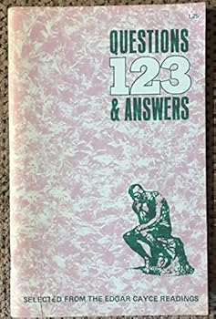 123 Questions and Answers from the Edgar Cayce Readings