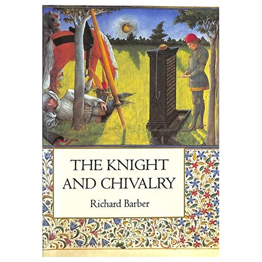 The Knight and Chivalry: Revised edition