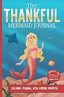 The Thankful Mermaid (The Thankful Series - Coloring Journals) 1950842169 Book Cover