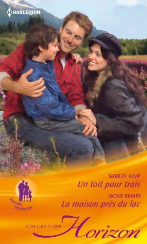 Un toit pour trois - La maison près du lac