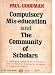 Compulsory Mis-Education and the Community of Scholars