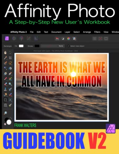 Affinity Photo Guidebook - Version 2: A Step-By-Step User New User'S Workbook