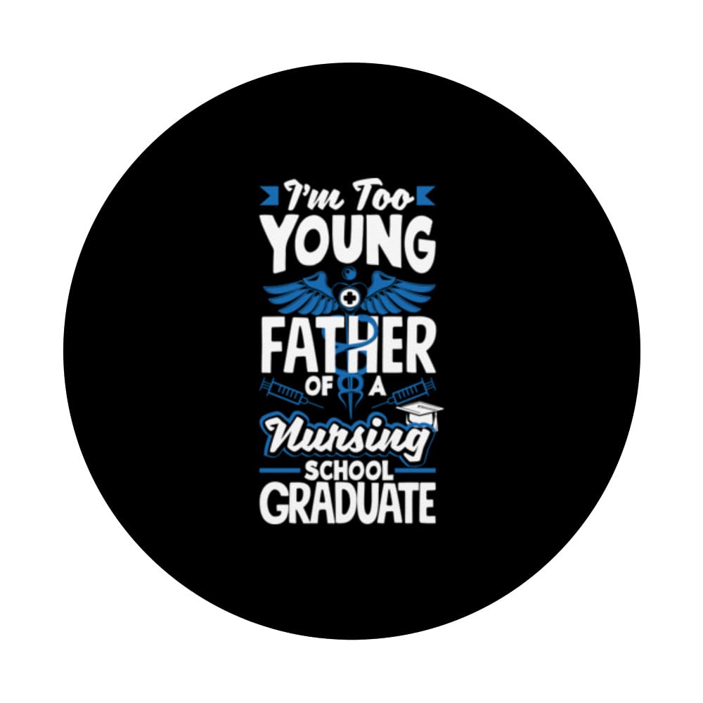 Too young to be the father of a nursing school graduate PopSockets Swappable PopGrip, Black - Image 3