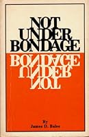 Not under bondage B0006XESCM Book Cover