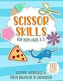 Scissors Skills for Kids Ages 3-5 Cutting Worksheets From Beginner to Advanced: Activity Book for Boys and Girls / Kindergarten Workbook with Dotted ... Animals / Improve Your Child Motor Skills