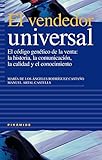  El vendedor universal / The Seller Universal: El Codigo Genetico De La Venta: La Historia, La Comunicacion, La Calidad Y El Conocimiento (Empresa Y Gestion) (Spanish Edition) by Maria Rodriguez Castano Manuel Artal Castells (2004-06-30)