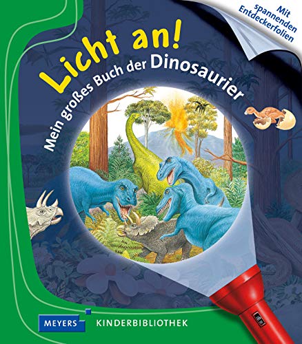 Mein großes Buch der Dinosaurier: Licht an! (Licht an! Die Reihe mit der magischen Taschenlampe) Mein großes Buch der Dinosaurier: Licht an! (Licht an! Die Reihe mit der magischen Taschenlampe)