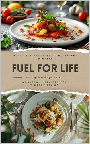 Listado de Fuel For Life - 5 favoritos. 37 Fuel for Life: Wholesome Recipes for Vibrant Living: EASY AND QUICK RECIPES THAT WILL PROVIDE A VARIETY OF FLAVORS AND NUTRIENTS (English Edition)
