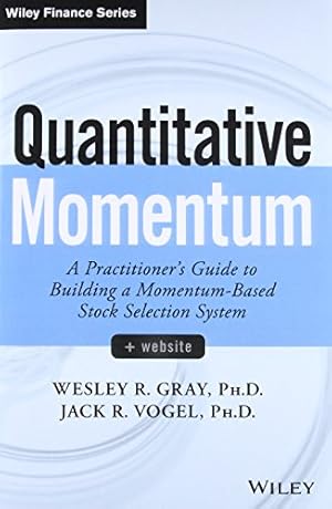 Book cover Quantitative Momentum: A Practitioner's Guide to Building a Momentum-Based Stock Selection System (Wiley Finance)
