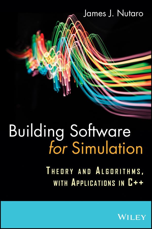 Building Software for Simulation: Theory and Algorithms, with Applications in C++ (English Edition)