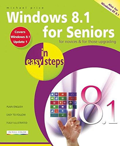 Windows 8.1 for Seniors in easy steps Illustrated Edition
