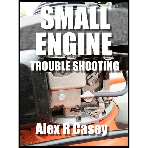 Small Engine Trouble Shooting Audiolibro Por Alex R Casey arte de portada