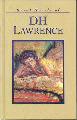 Great Novels of D. H. Lawrence: The Rainbow & Lady Chatterley's Lover