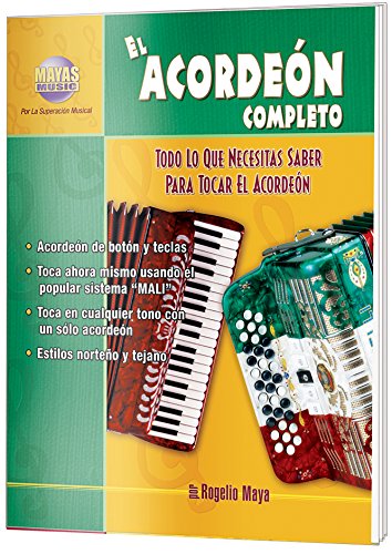 El Acordeón Completo: Todo Lo Que Necesitas Saber Para Tocar El Acordeón (Spanish Language Edition) (N/A) (Spanish Edition)