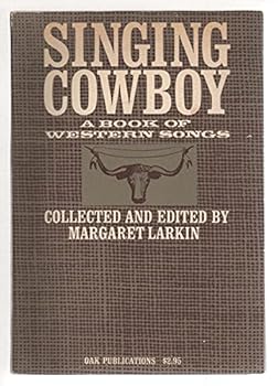 Singing Cowboy: A Book of Western Songs