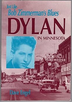 Paperback Just Like Bob Zimmerman's Blues: Dylan in Minnesota Book