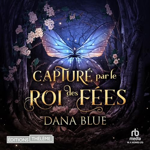 Couverture de Captur&eacute; par le roi des f&eacute;es
