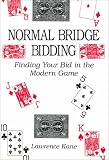 Normal Bridge Bidding: Finding Your Bid in the Modern Game