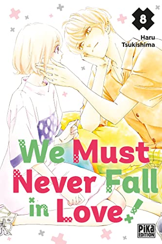 We Must Never Fall in Love! — Tome 8