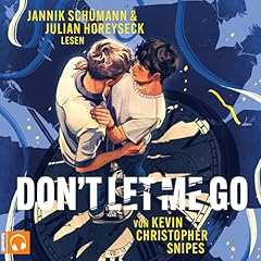 Don&rsquo;t Let Me Go Audiolibro Por Kevin Christopher Snipes arte de portada
