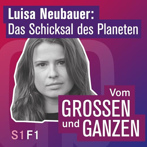 Luisa Neubauer &ndash; Das Schicksal des Planeten