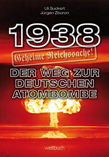 1938 - Geheime Reichssache: Der Weg zur deutschen