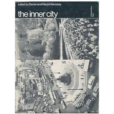 The Inner City. Edited by Declan Kennedy and Margrit I. Kennedy