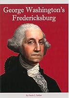 George Washington's Fredericksburg B00WIRPUEY Book Cover