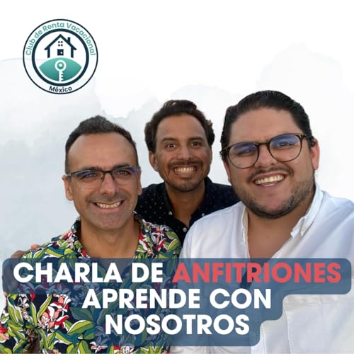 Ep. 39 - 🎙️ Charlas de Renta Vacacional: 🚀 ¿Cómo Llegar Más Lejos en Airbnb? cover art