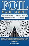 FOIL Made Simple: Your Guide To Accessing Public Records With Confidence