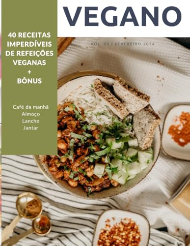 40 Receitas Veganas + Bônus: Livro com Mais de 40 Receitas Vegana...