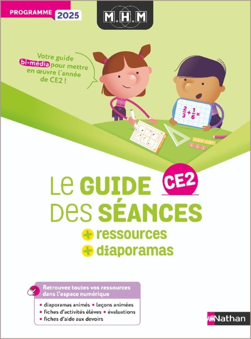 MHM - Guide des séances + Ressources + Diaporamas CE2: Programme 2025