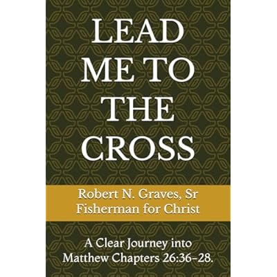 LEAD ME TO THE CROSS