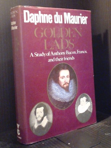 Golden Lads: A Study of Anthony Bacon, Francis ... B000YIPDZ0 Book Cover