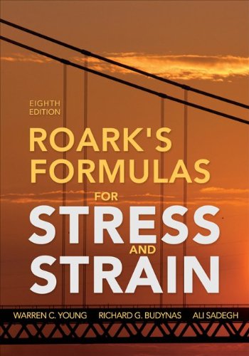 Roark's Formulas for Stress and Strain, 8th Edition