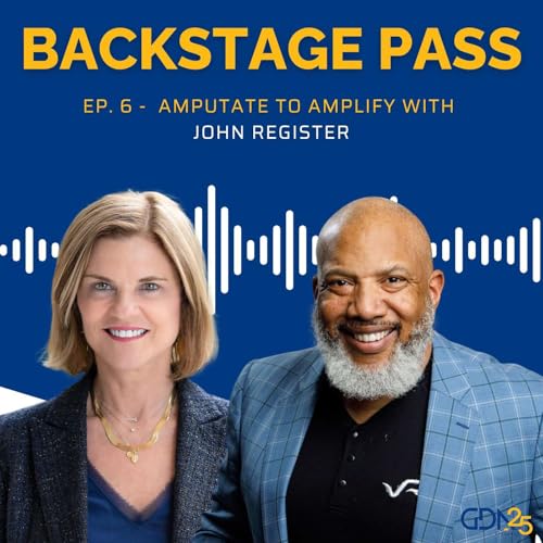 Amputate to Amplify: Transforming Adversity Into Advantage with John Register