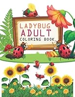Ladybug Adult Coloring Book: Ladybug Coloring Book For Girls B0BJTLB9ZN Book Cover