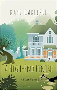 A High-End Finish (A Fixer-Upper Mystery) book cover