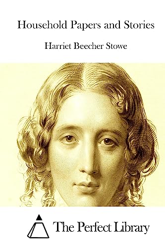 Household Papers and Stories (Perfect Library)