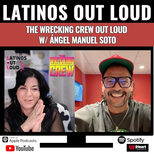 The Wrecking Crew OUT LOUD w/ &Aacute;ngel Manuel Soto