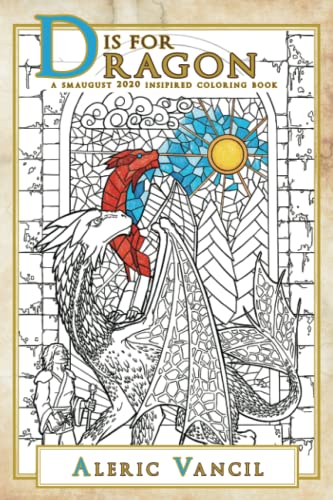 D is for Dragon: A Smaugust 2020 Inspired Coloring Book (Color Your Own Adventure)