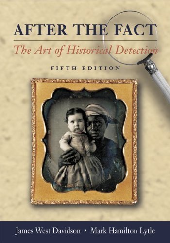 After the Fact - The Art of Historical Detection - Fifth Edition