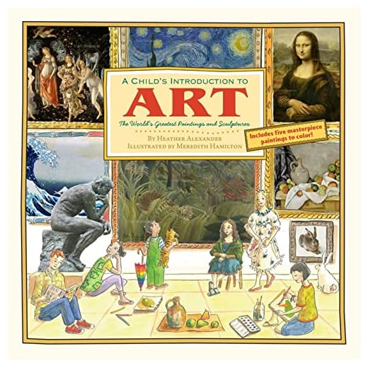 A Child's Introduction to Art: The World's Greatest Paintings and Sculptures (Child's Introduction Series)