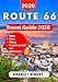 ROUTE 66 TRAVEL GUIDE 2026: Your Expert Companion for Exploring America’s Most Legendary Highway, Historic Towns, Quirky Stops, and Hidden Gems with Confidence, Curiosity, and Joy. (English Edition)