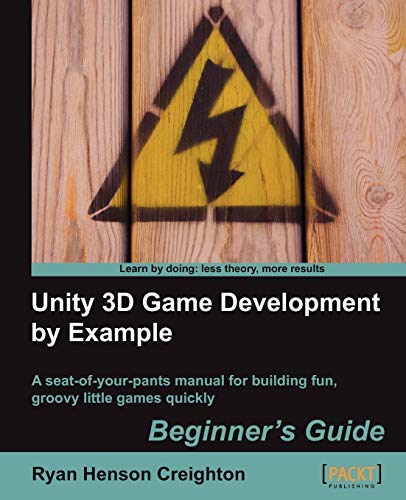 Unity 3D Game Development by Example Beginner's Guide by Ryan Henson Creighton (2010-09-24)
