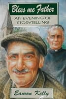 Bless Me Father: An Evening of Storytelling 0853424896 Book Cover